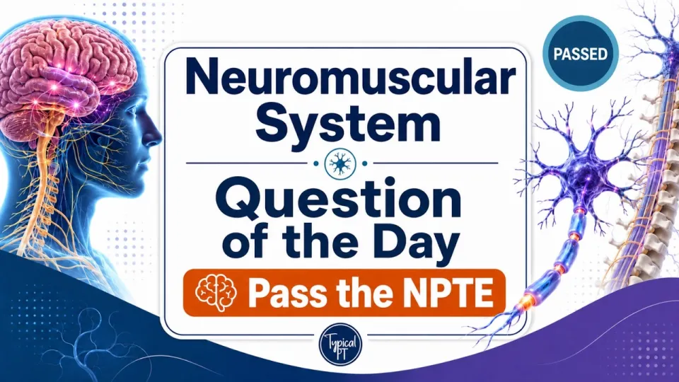 NPTE Neuro Practice Questions: Comprehensive Review for 2026 Exam Preparation